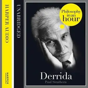 «Derrida: Philosophy in an Hour» by Paul Strathern