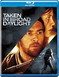 Taken in Broad Daylight (2009)