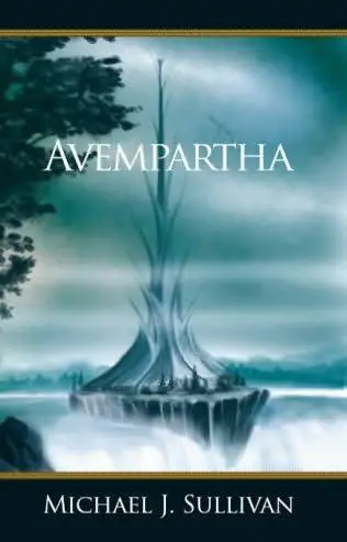 Michael J. Sullivan - Avempartha (The Riyria Revelations, Book 2)