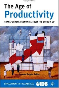 The Age of Productivity: Transforming Economies from the Bottom Up [Repost]