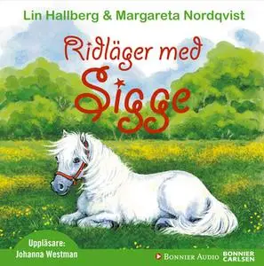 «Ridläger med Sigge» by Lin Hallberg