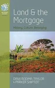 Land and the Mortgage: History, Culture, Belonging