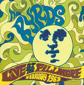 The Byrds - Live at the Fillmore West February 1969