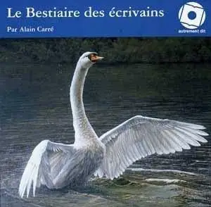 Collectif, "Le Bestiaire des écrivains"