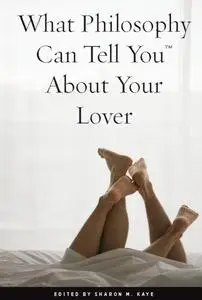 What Philosophy Can Tell You About Your Lover (Repost)