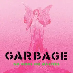 Garbage - No Gods No Masters (Deluxe) (2021) [Official Digital Download 24/96]