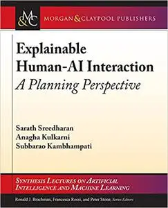 Explainable Human-ai Interaction: A Planning Perspective