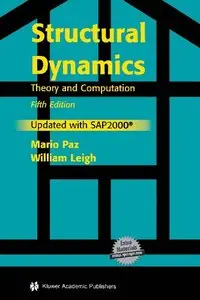 Structural Dynamics: Theory and Computation, 5th edition (repost)