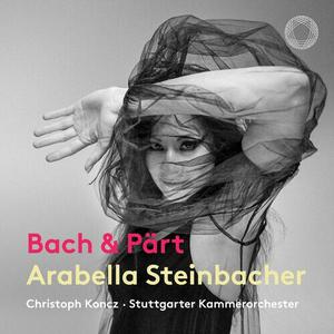 Arabella Steinbacher, Christoph Koncz, Stuttgart Chamber Orchestra - J.S. Bach & Part Works for Violin & Chamber Orchestra