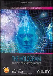 The Hologram: Principles and Techniques
