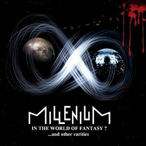 Millenium - In The World Of Fantasy? ...and other rarities (2014)