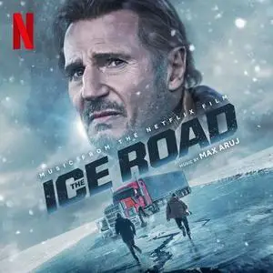 Max Aruj - The Ice Road (Original Motion Picture Soundtrack) (2021)
