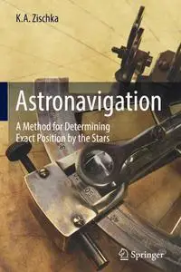 Astronavigation: A Method for Determining Exact Position by the Stars (Repost)