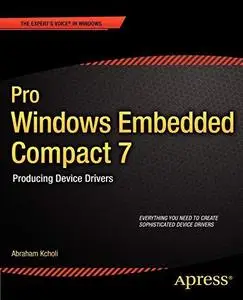 Pro Windows Embedded Compact 7: Producing Device Drivers