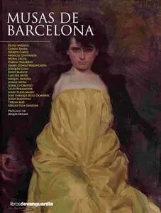 «Musas de Barcelona» by Sergio Vila-Sanjuán,Miquel Molina,José Enrique Ruiz-Domènec,Silvia Angulo,Carles Barba,Maricel C