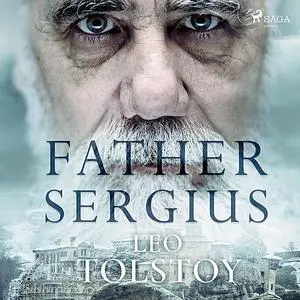 «Father Sergius» by Leo Tolstoy