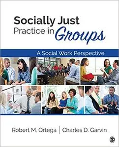 Socially Just Practice in Groups: A Social Work Perspective