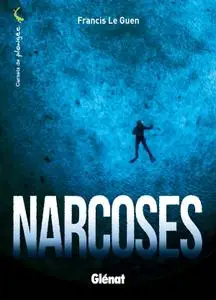 Francis Le Guen, "Narcoses"