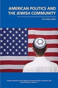 American Politics and the Jewish Community (The Jewish Role in American Life: An Annual Review)