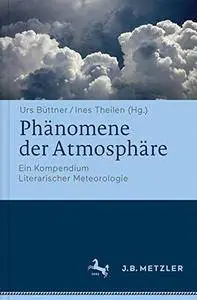 Phänomene der Atmosphäre: Ein Kompendium Literarischer Meteorologie (repost)