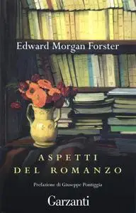 Edward Morgan Forster - Aspetti del romanzo