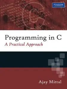 Programming in C: A Practical Approach