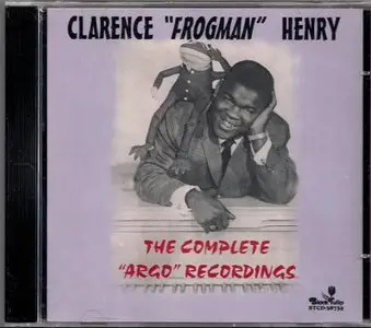 Clarence 'Frogman' Henry - The Complete Argo Recordings (2004)