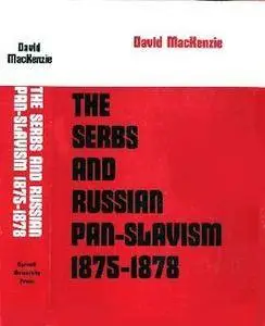 The Serbs and Russian Pan-Slavism 1875-1878