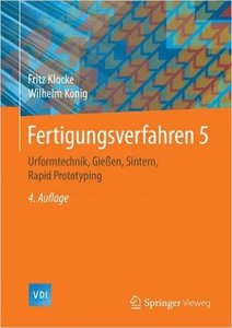 Fertigungsverfahren 1-5: Urformtechnik, Gießen, Sintern, Rapid Prototyping: Bd 5