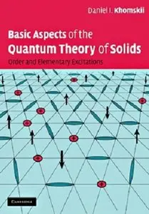 Basic Aspects of the Quantum Theory of Solids: Order and Elementary Excitations (repost)