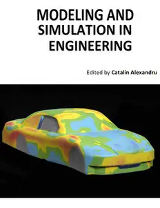 "Modeling and Simulation in Engineering" ed. by Catalin Alexandru