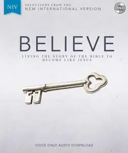 «Believe Audio Bible Voice Only - New International Version, NIV: Complete Bible» by Randy Frazee