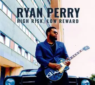 Ryan Perry - High Risk, Low Reward (2020) [Official Digital Download]