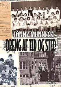 «Dreng af tid og sted 2» by Tonny Munnecke