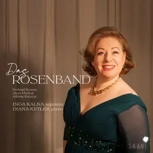 Inga Kalna - Das Rosenband - R. Strauss, J. Medinš, A. Kalninš (2021) [Official Digital Download 24/96]