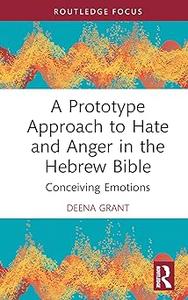 A Prototype Approach to Hate and Anger in the Hebrew Bible
