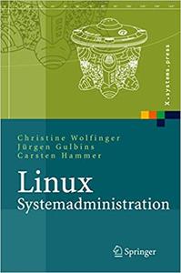 Linux-Systemadministration: Grundlagen, Konzepte, Anwendung