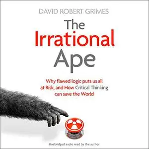 The Irrational Ape [Audiobook]