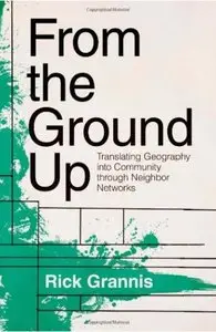 From the Ground Up: Translating Geography into Community through Neighbor Networks