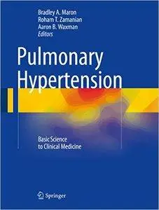 Pulmonary Hypertension: Basic Science to Clinical Medicine