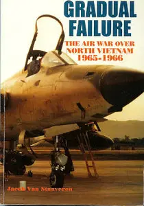 Gradual Failure: The Air War Over North Vietnam, 1965-1966