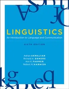 Linguistics: An Introduction to Language and Communication, 6 edition (repost)