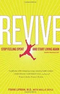 Revive: Stop Feeling Spent and Start Living Again [Repost]