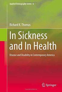 In Sickness and In Health: Disease and Disability in Contemporary America (Repost)