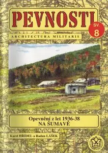 Opevneni z let 1936-38 NA SUMAVE (Pevnosti sv.08)