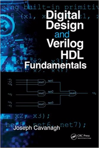 Digital Design and Verilog HDL Fundamentals - Joseph Cavanagh (Repost)