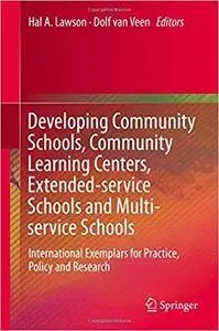 Developing Community Schools, Community Learning Centers, Extended-service Schools and Multi-service Schools