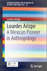 Lourdes Arizpe: A Mexican Pioneer in Anthropology (repost)