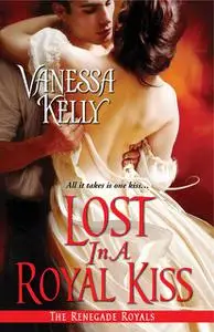 «Lost in a Royal Kiss» by Vanessa Kelly