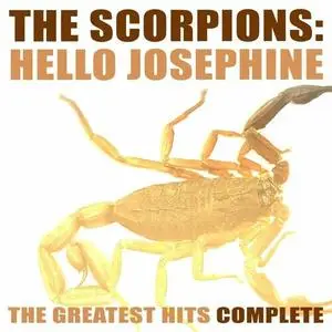 The Scorpions - The Scorpions Hello Josephine, The Greatest Hits Complete (2011)